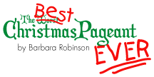 The Best Christmas Pageant Ever